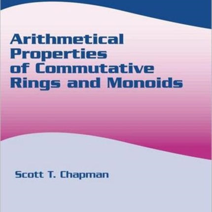 Arithmetical Properties of Commutative Rings and Monoids