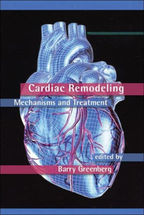 Cardiac Remodeling: Mechanisms and Treatment