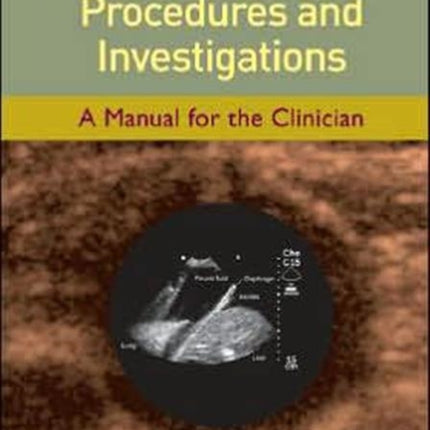 Ultrasound-Guided Procedures and Investigations: A Manual for the Clinician