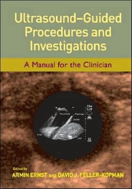 Ultrasound-Guided Procedures and Investigations: A Manual for the Clinician