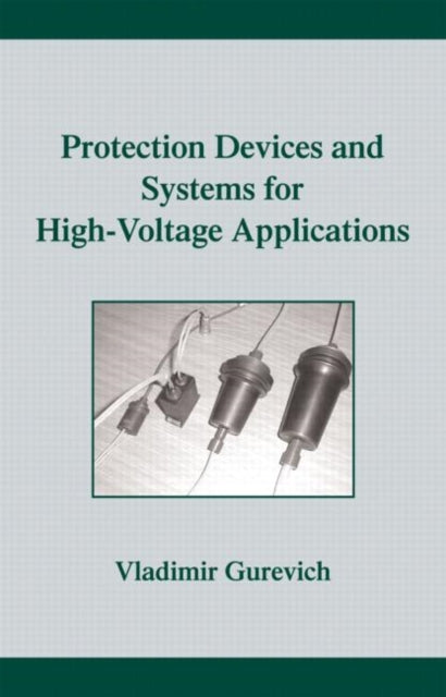 Protection Devices and Systems for HighVoltage Applications Power Engineering Willis