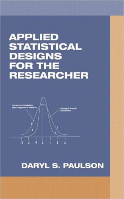 Applied Statistical Designs for the Researcher