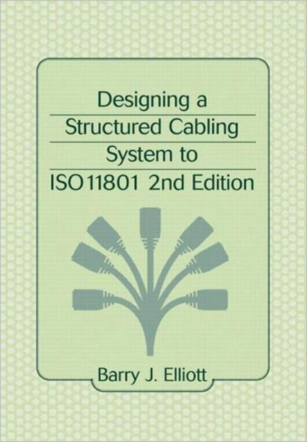 Designing a Structured Cabling System to ISO 11801