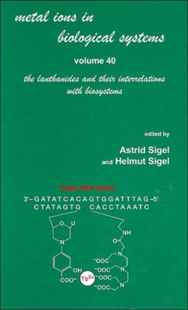 Metal Ions in Biological Systems: Volume 40: The Lanthanides and Their Interrelations with Biosystems