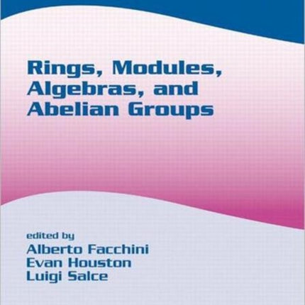 Rings, Modules, Algebras, and Abelian Groups