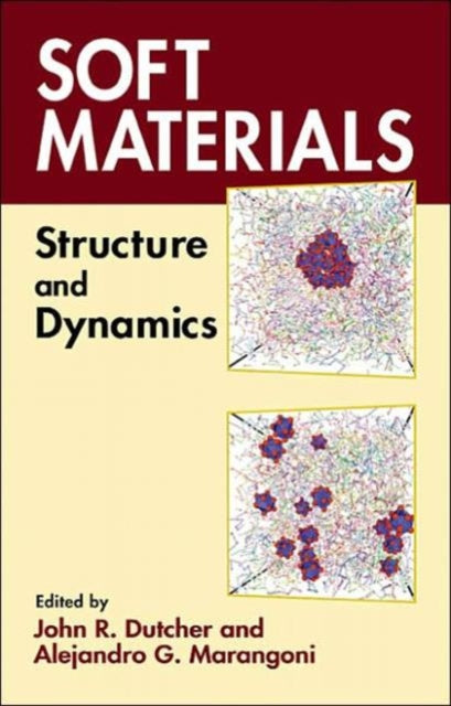 Soft Materials: Structure and Dynamics