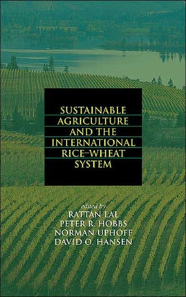 Sustainable Agriculture and the International Rice-Wheat System