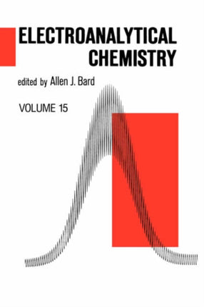 Electroanalytical Chemistry A Series of Advances