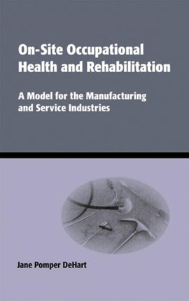 On-Site Occupational Health and Rehabilitation: A Model for the Manufacturing and Service Industries