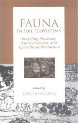 Fauna in Soil Ecosystems: Recycling Processes, Nutrient Fluxes, and Agricultural Production