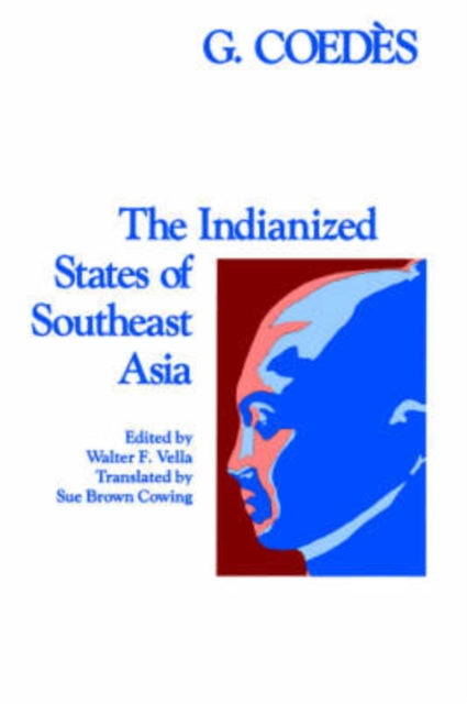 Indianized States of South East Asia East West