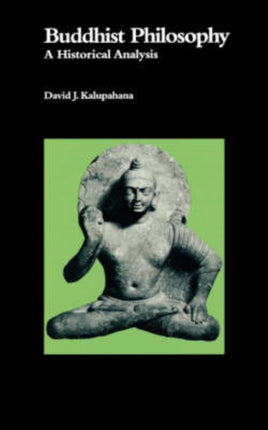 Buddhist Philosophy A Historical Analysis