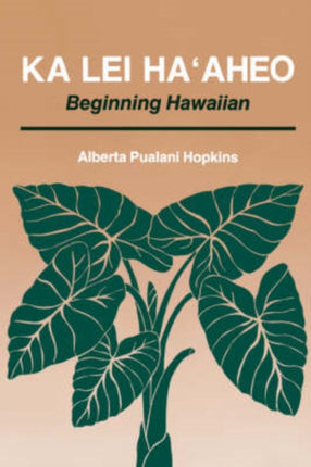 Ka Lei Maaheo Beginning Hawaiian