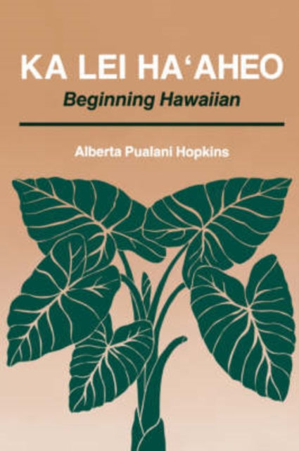 Ka Lei Maaheo Beginning Hawaiian
