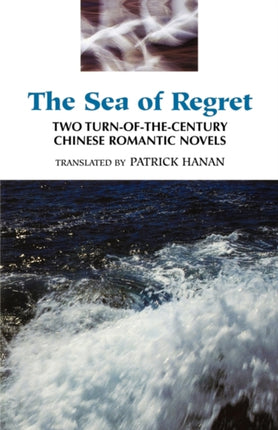 The Sea of Regret Two Turnofthecentury Chinese