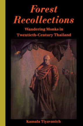 Forest Recollections Wandering Monks in