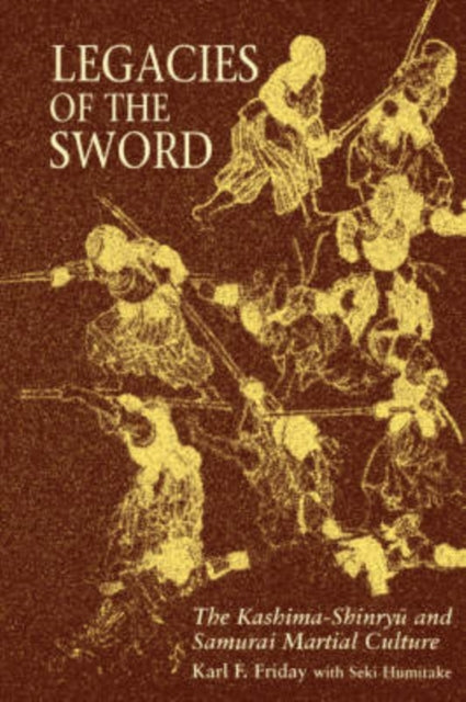 Legacies of the Sword The KashimaShinryu and