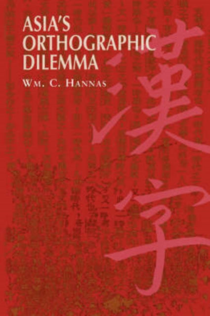 Asias Orthographic Dilemma Asian Interactions and