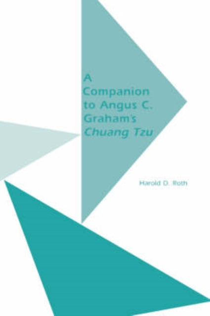 A Companion to Angus CGrahams Chuang Tzu The