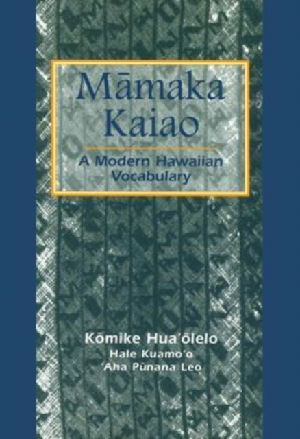 Mamaka Kaiao: A Modern Hawaiian Vocabulary