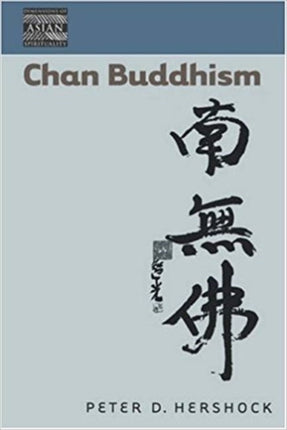 Chan Buddhism 2 Dimensions of Asian Spirituality