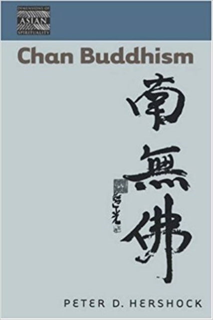Chan Buddhism 2 Dimensions of Asian Spirituality