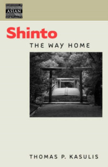 Shinto The Way Home Dimensions of Asian