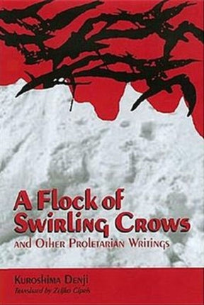 A Flock of Swirling Crows: And Other Proletarian Writings