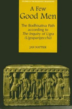 A Few Good Men The Bodhisativa Path According to