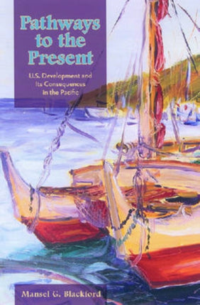 Pathways to the Present US Development and Its