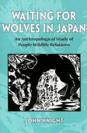 Waiting for Wolves in Japan An Anthropological