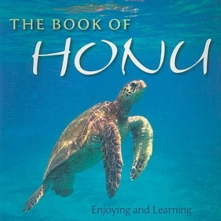 The Book of Honu Enjoying and Learning About