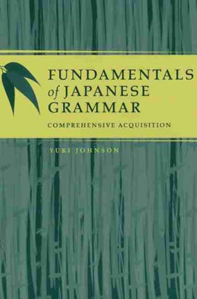 Fundamentals of Japanese Grammar Comprehensive Acquisition