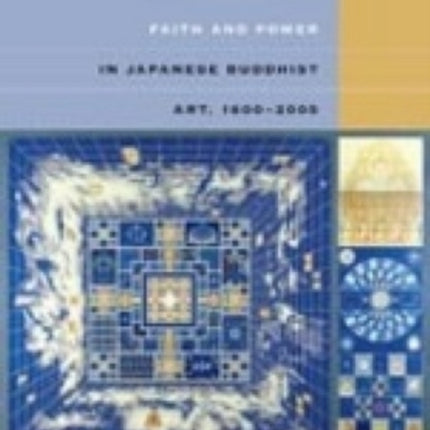 Faith and Power in Japanese Buddhist Art 16002005