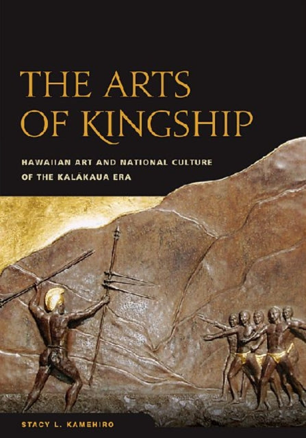 The Arts of Kingship Hawaiian Art and National