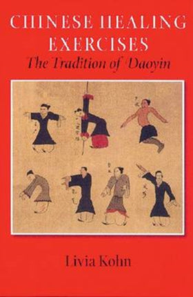 Chinese Healing Exercises The Tradition of Daoyin