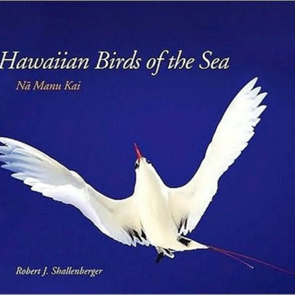 Hawaiian Birds of the Sea Na Manu Kai Latitude 20