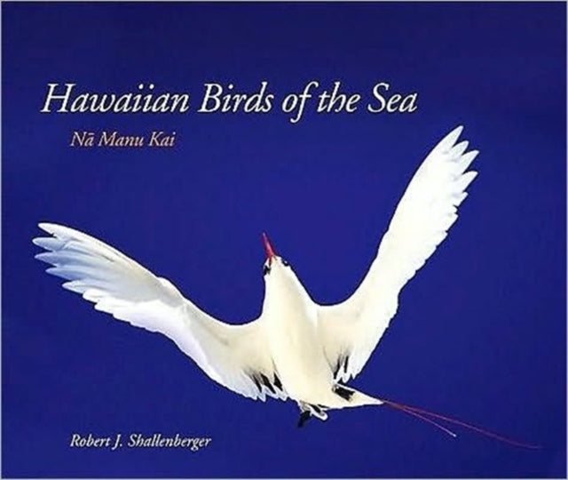 Hawaiian Birds of the Sea Na Manu Kai Latitude 20