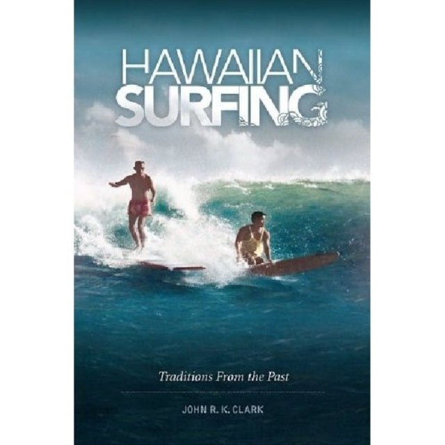 Hawaiian Surfing Traditions from the Past