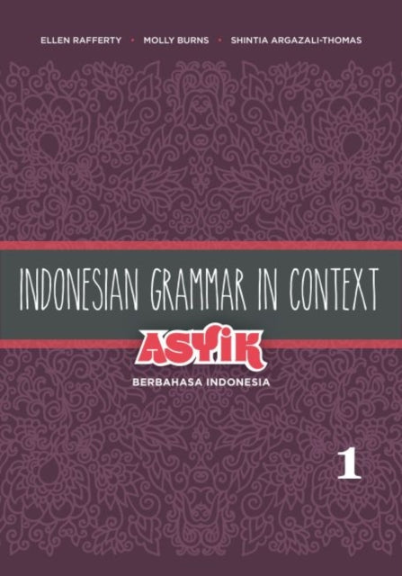 Indonesian Grammar in Context Asyik Berbahasa