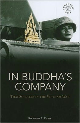 In Buddhas Company Thai Soldiers in the Vietnam
