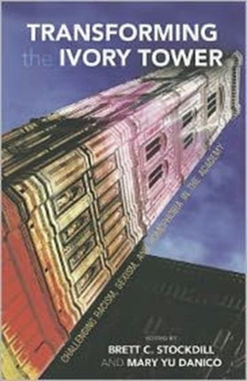 Transforming the Ivory Tower Challenging Racism
