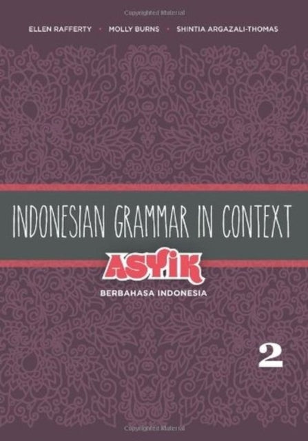 Indonesian Grammar in Context Asyik Berbahasa
