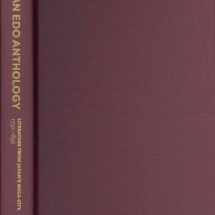 An Edo Anthology Literature from Japans Megacity