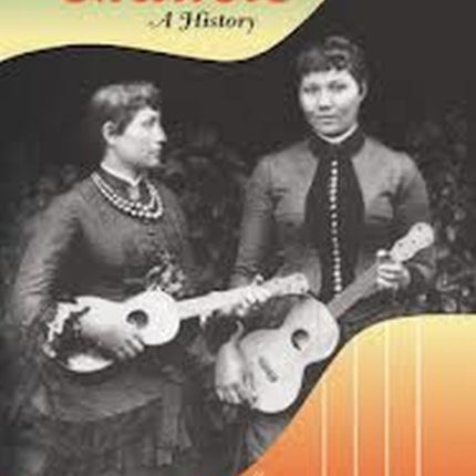 The Ukulele A History