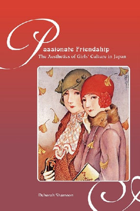 Passionate Friendships The Aesthetics of Girls