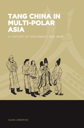 Tang China in MultiPolar Asia A History of