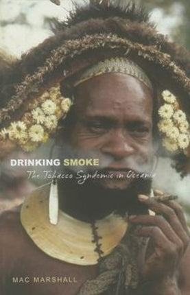 Drinking Smoke The Tobacco Syndemic in Oceania