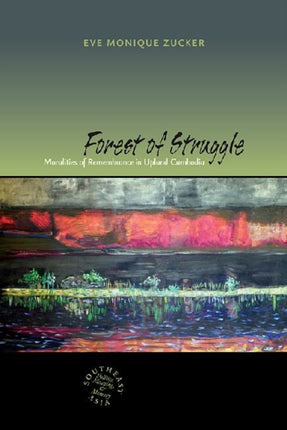 Forest of Struggle Pa Southeast Asia Politics