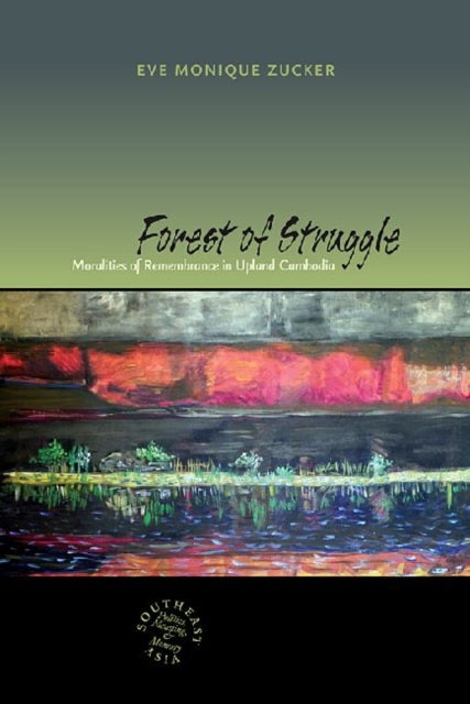 Forest of Struggle Pa Southeast Asia Politics